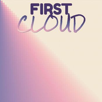 Various Artists - First Cloud