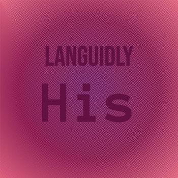 Various Artists - Languidly His