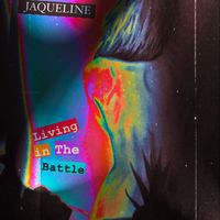 Jaqueline - Living in the battle