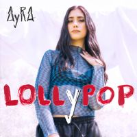 Ayra - Lollypop