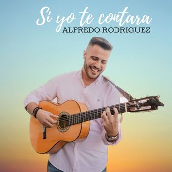 Alfredo Rodriguez and Natanael Borja - Si Yo Te Contara