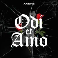 Andrè - Odi Et Amo (Explicit)