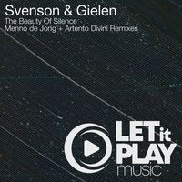 Svenson & Gielen - The Beauty of Silence (Menno de Jong + Artento Divini Remixes)