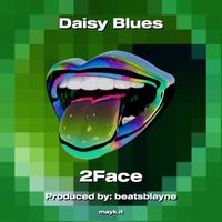 2face - Daisy Blues (Explicit)
