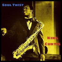 King Curtis - Soul Twist