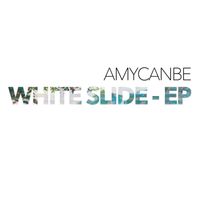 Amycanbe - White Slide - EP