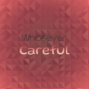 Various Artists - Whosever Careful