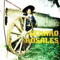 Genaro Rosales - Genaro Rosales