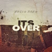 Sucia Rosa - It's Over