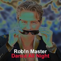 Robin Master - Dance All Night