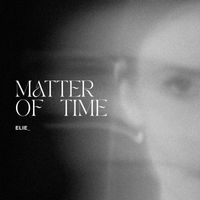 Elie - Matter of Time