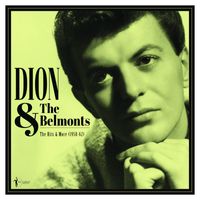 Dion And The Belmonts - The Hits & More: Dion & The Belmonts 1958-62