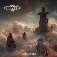 Forgotten - 13 Martyrs (Explicit)