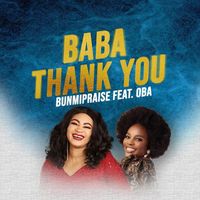 Bunmi Praise - Baba Thank You (feat. OBA)