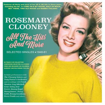 Rosemary Clooney - All The Hits And More: Selected Singles 1948-61