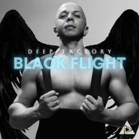Deep Factory - Black Flight