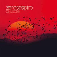 Zerosospiro - Gli Uccelli