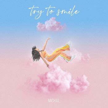 Michal - Try to Smile