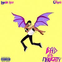 Legend Heir - Bad and Naughty (Explicit)
