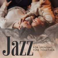 Romantic Love Songs Academy - Jazz for Spending Time Together (Instrumental Jazz for Lovers) (Explicit)