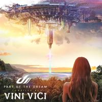 Vini Vici - Part of the Dream (Compiled by Vini Vici)