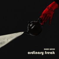 Dead Lucid - Ordinary Freak