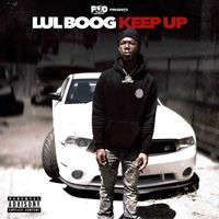 Lul Boog - Keep Up (Explicit)
