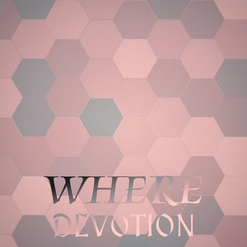 Various Artists - Where Devotion