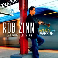 Rob Zinn - When and Where (feat. Jeff Ryan)
