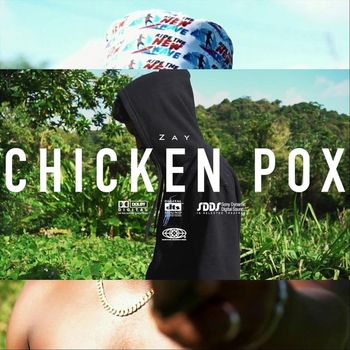 Zay - Chicken Pox (Explicit)