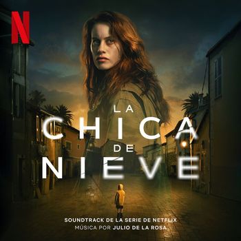 Julio De La Rosa - La Chica de Nieve (Soundtrack from the Netflix Series)