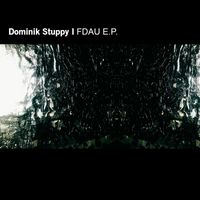 Dominik Stuppy - Fdau EP