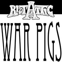 Riot in the Attic - War Pigs