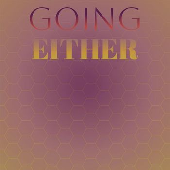 Various Artists - Going Either