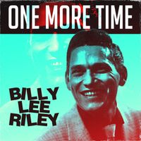 Billy Lee Riley - One More Time