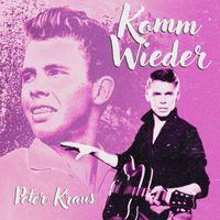 Peter Kraus - Komm Wieder