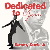 Sammy Davis Jr - Dedicated to You