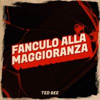 Ted Bee - Fanculo alla maggioranza (Explicit)