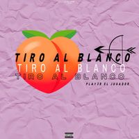 Play3r el Jugador - Tiro Al Blanco (Explicit)