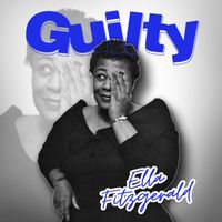 Ella Fitzgerald - Guilty