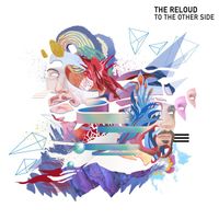 The ReLOUD - To The Other Side