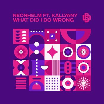 NEONHELM - What Did I Do Wrong
