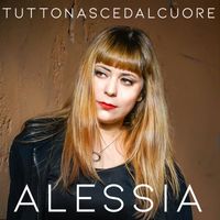 Alessia - Tutto nasce dal cuore