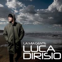 Luca Dirisio - La mia gente