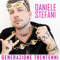 Daniele Stefani - Generazione Trentenni