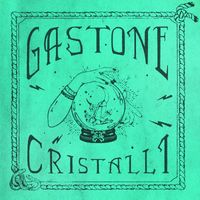 Gastone - Cristalli