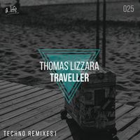 Thomas Lizzara - Traveller (Thomas Lizzara Techno Remix)