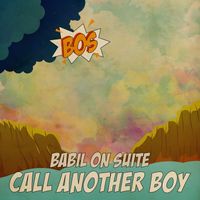 Babil On Suite - Call Another Boy