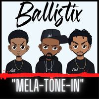 Ballistix - Mela Tone In (Explicit)