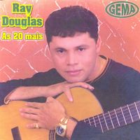 Ray Douglas - As 20 Mais
